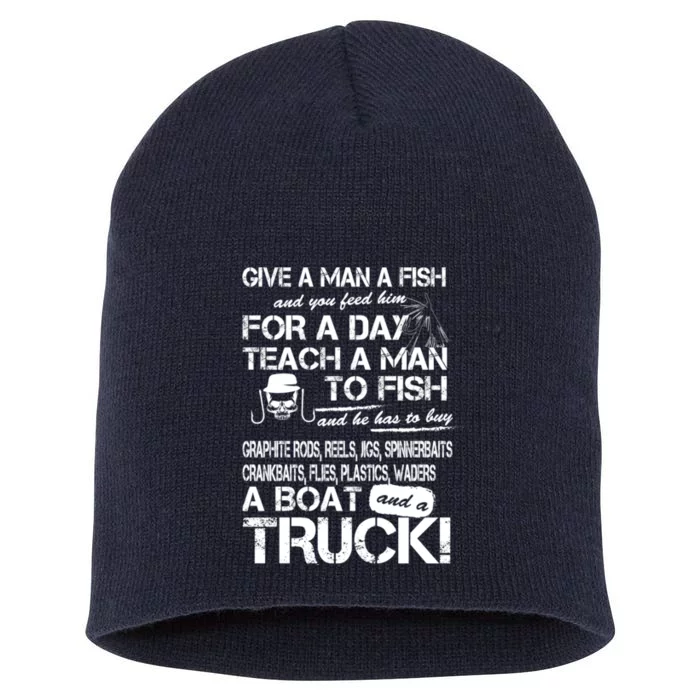 Give A Man A Fish A Boat And A Truck Short Acrylic Beanie