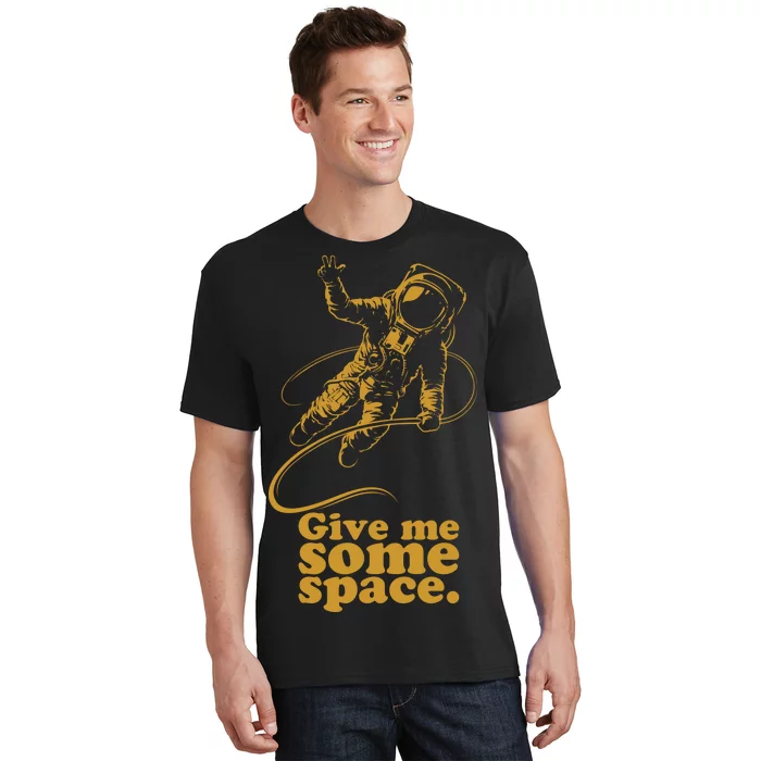 Give Me Some Space T-Shirt