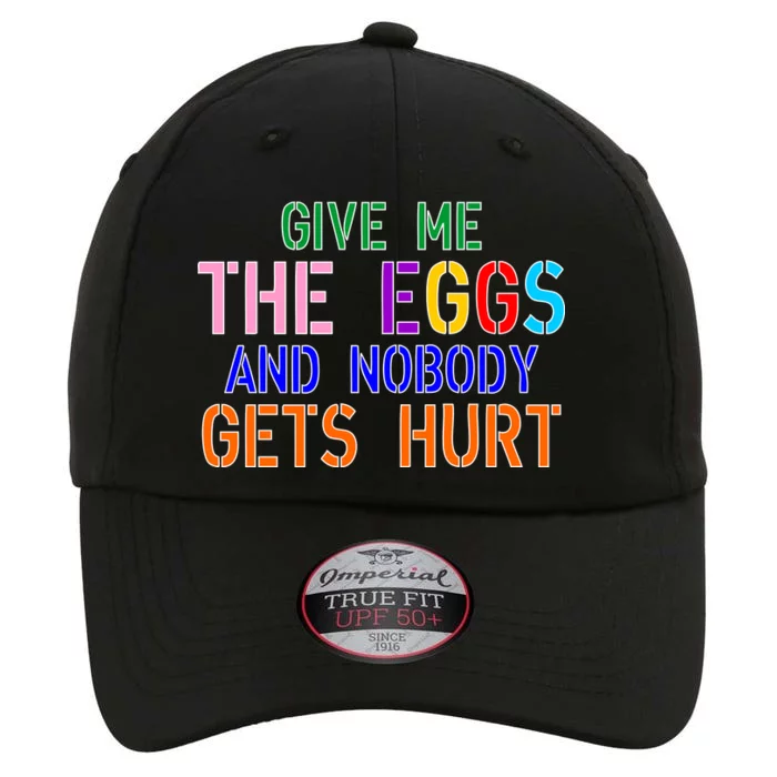 Give Me The Eggs and Nobody Gets Hurt Easter Egg Hunt The Original Performance Cap