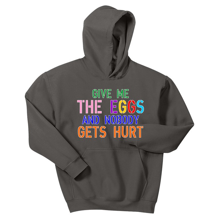Give Me The Eggs and Nobody Gets Hurt Easter Egg Hunt Kids Hoodie