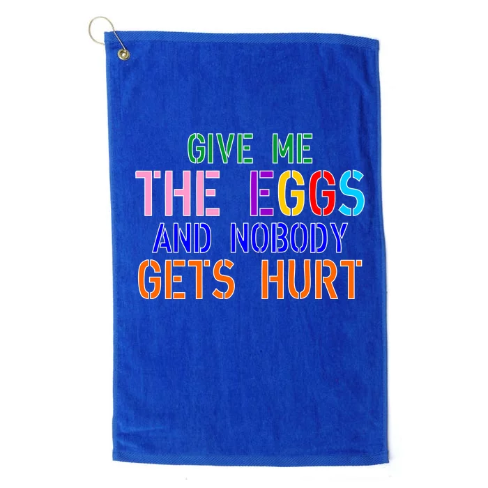 Give Me The Eggs and Nobody Gets Hurt Easter Egg Hunt Platinum Collection Golf Towel