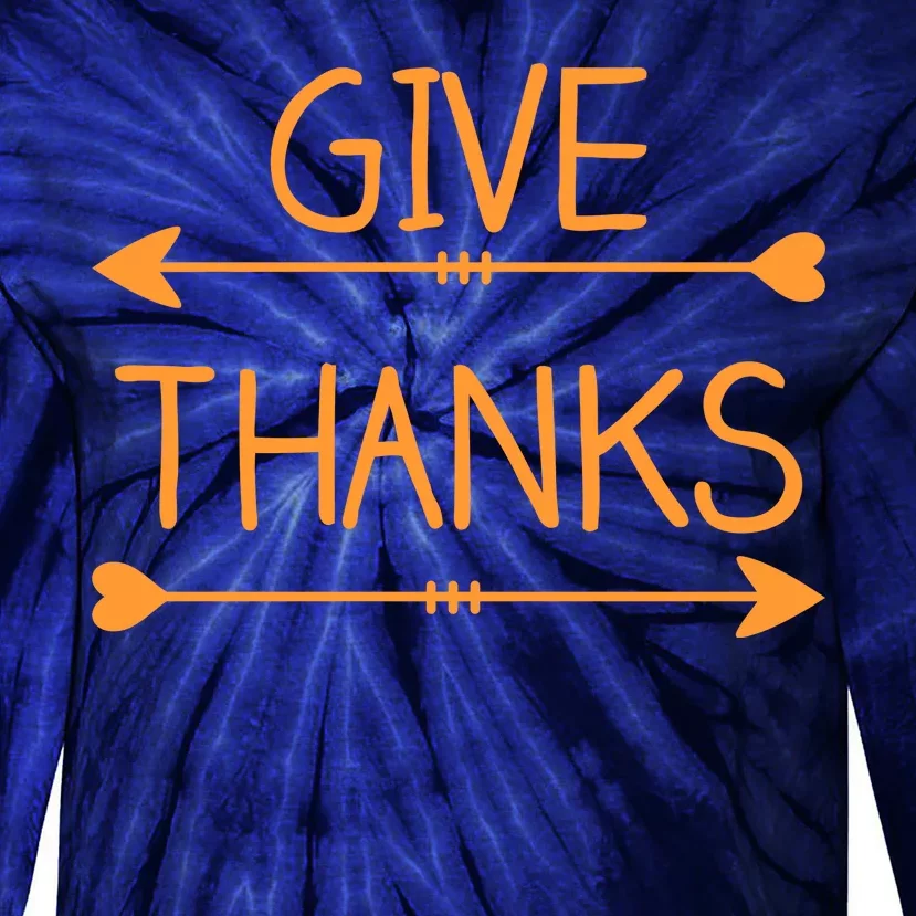 Give Thanks Arrows Heart Thanksgiving Tie-Dye Long Sleeve Shirt