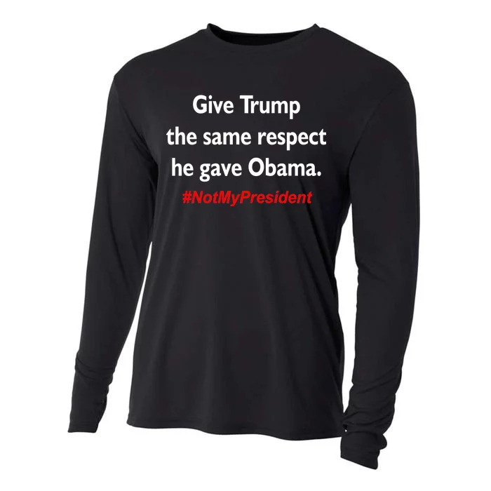 Give Trump The Same Respect He Gave Obama Cooling Performance Long Sleeve Crew