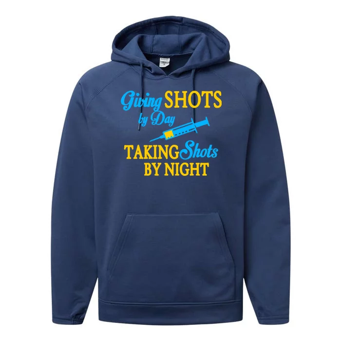 Givings Shots By Day and Taking Shots By Night Nurse Performance Fleece Hoodie