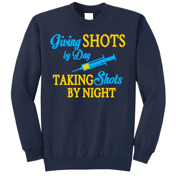 Givings Shots By Day and Taking Shots By Night Nurse Sweatshirt