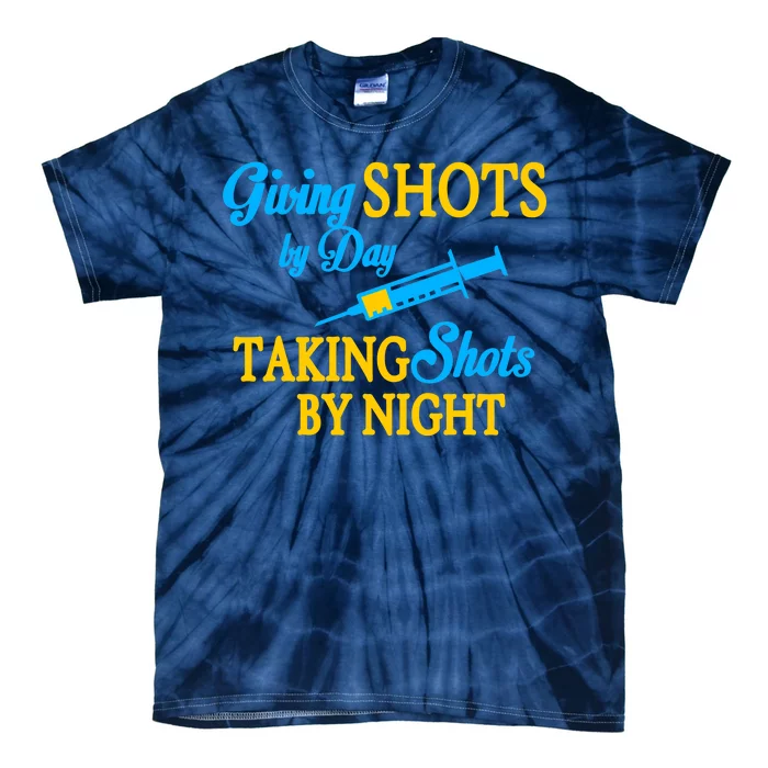 Givings Shots By Day and Taking Shots By Night Nurse Tie-Dye T-Shirt