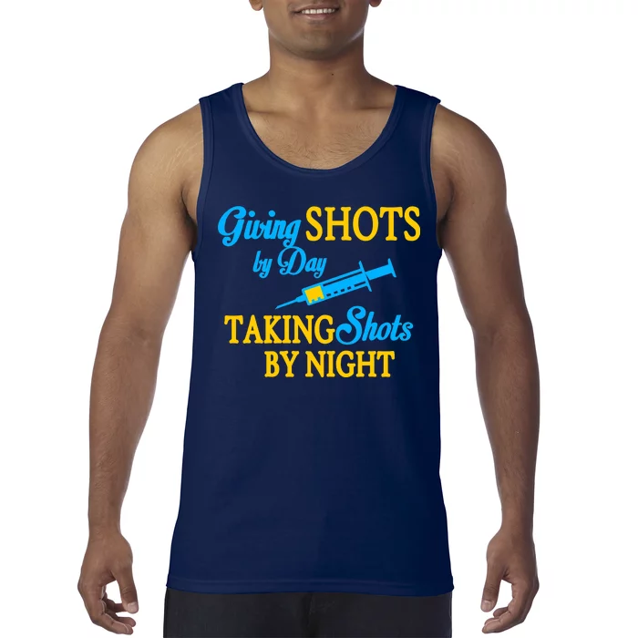 Givings Shots By Day and Taking Shots By Night Nurse Tank Top