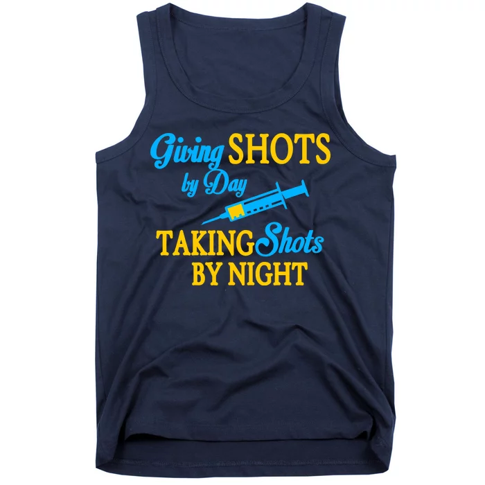 Givings Shots By Day and Taking Shots By Night Nurse Tank Top