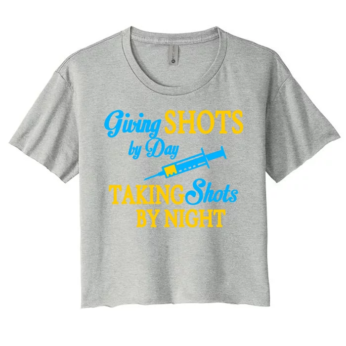 Givings Shots By Day and Taking Shots By Night Nurse Women's Crop Top Tee