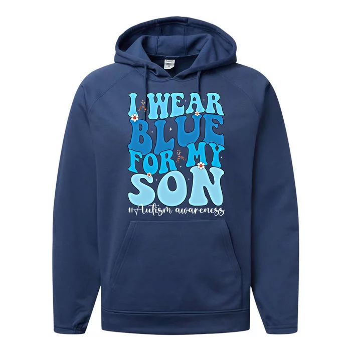 Groovy I Wear Blue For My Son Autism Awareness Mama Son Gift Performance Fleece Hoodie