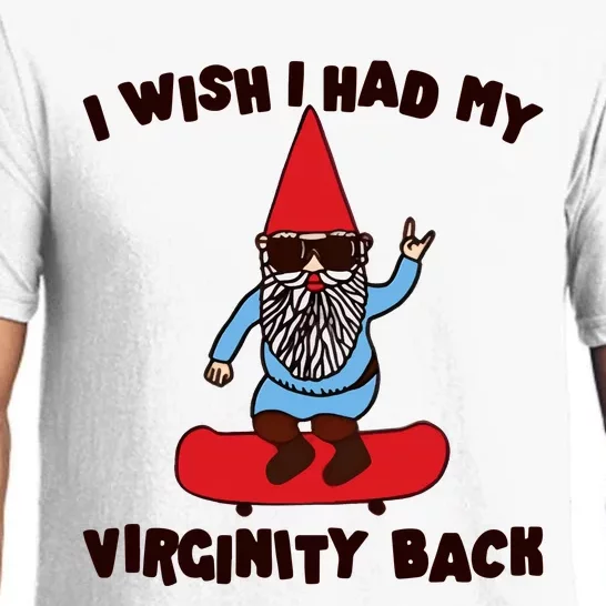 Gotfunny I Wish I Had My Virginity Pajama Set