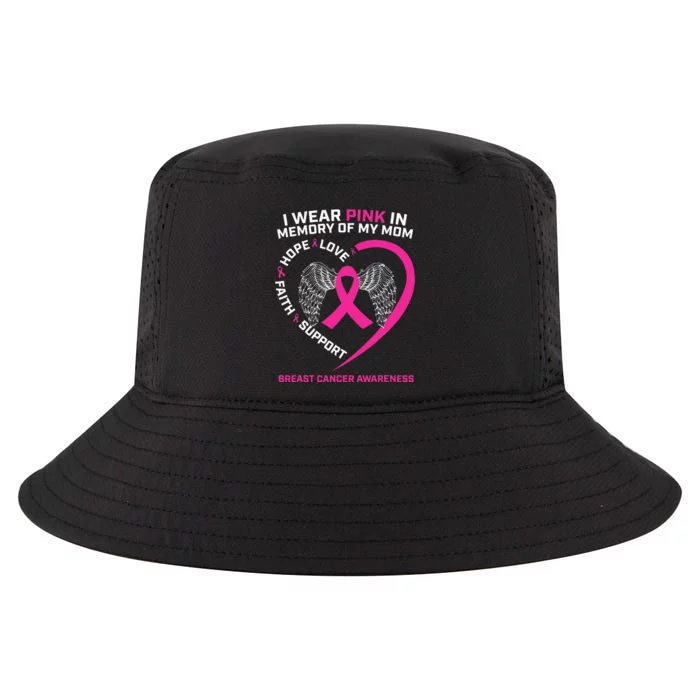 Gift I Wear Pink In Memory Of My Mom Breast Cancer Awareness Cool Comfort Performance Bucket Hat