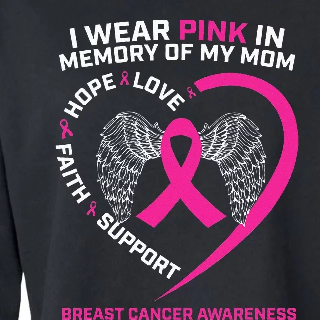 Gift I Wear Pink In Memory Of My Mom Breast Cancer Awareness Cropped Pullover Crew