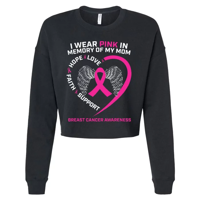 Gift I Wear Pink In Memory Of My Mom Breast Cancer Awareness Cropped Pullover Crew