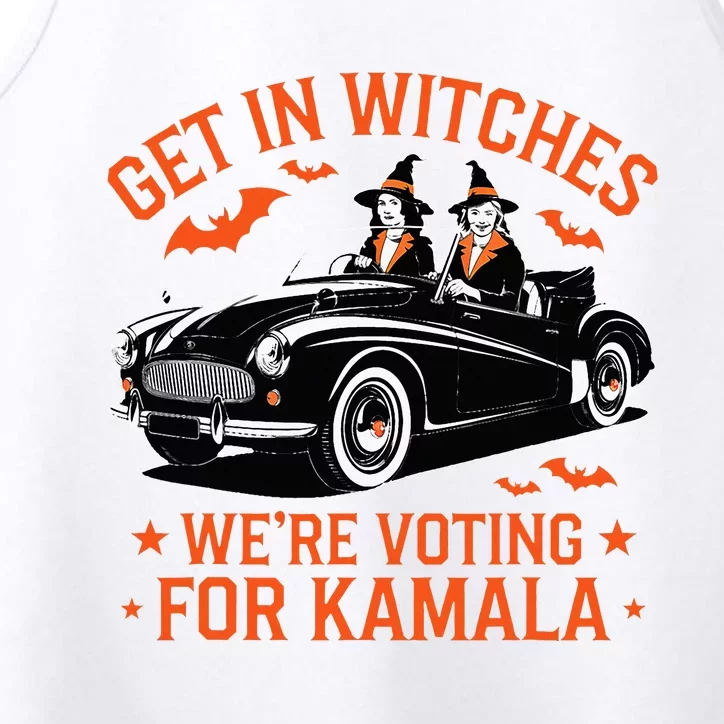 Get In Witches WeRe Voting For Kamala Harris Witch 2024 Performance Tank