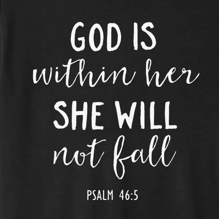 God Is Within Her She Will Not Fall Bible Verse Christian ChromaSoft Performance T-Shirt