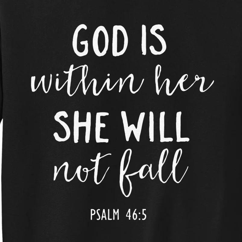 God Is Within Her She Will Not Fall Bible Verse Christian Tall Sweatshirt