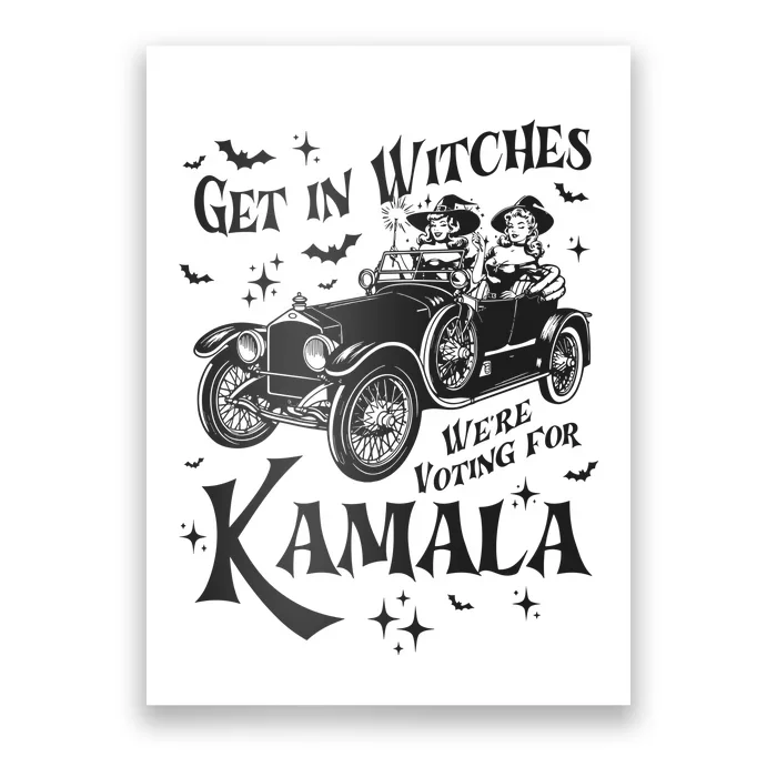 Get In Witches WeRe Voting For Kamala Poster