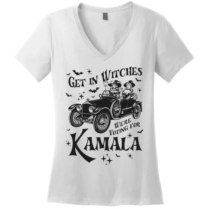 Get In Witches WeRe Voting For Kamala Women's V-Neck T-Shirt