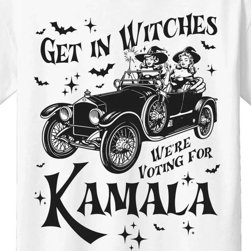 Get In Witches WeRe Voting For Kamala Kids T-Shirt