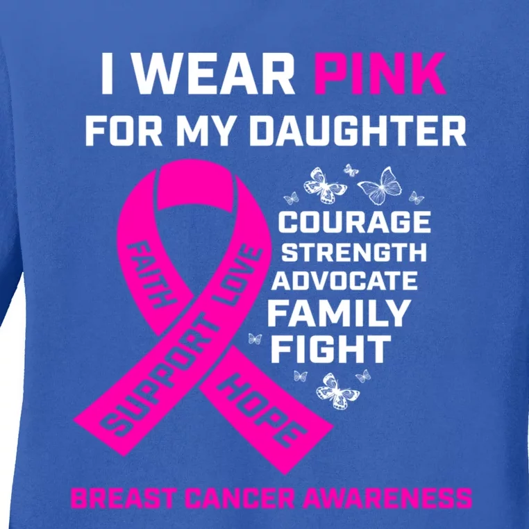 Gifts I Wear Pink For My Daughter Breast Cancer Awareness Gift Ladies Long Sleeve Shirt