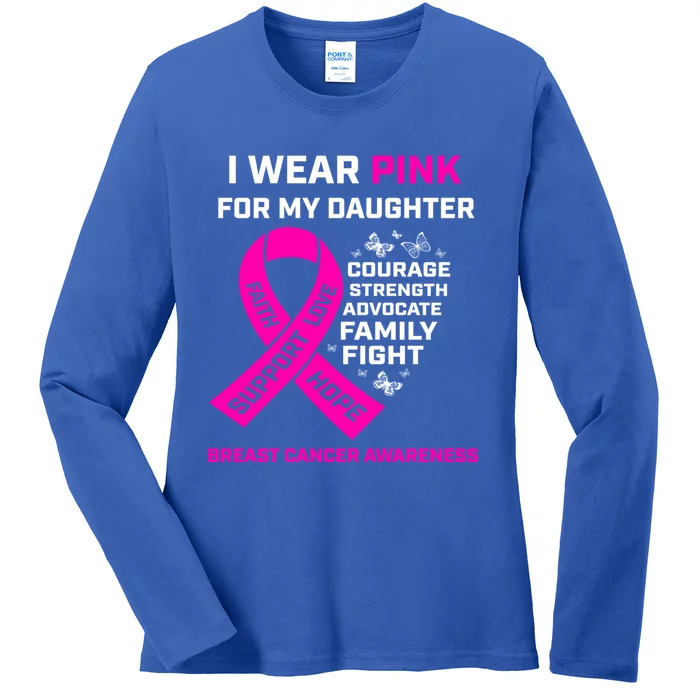 Gifts I Wear Pink For My Daughter Breast Cancer Awareness Gift Ladies Long Sleeve Shirt