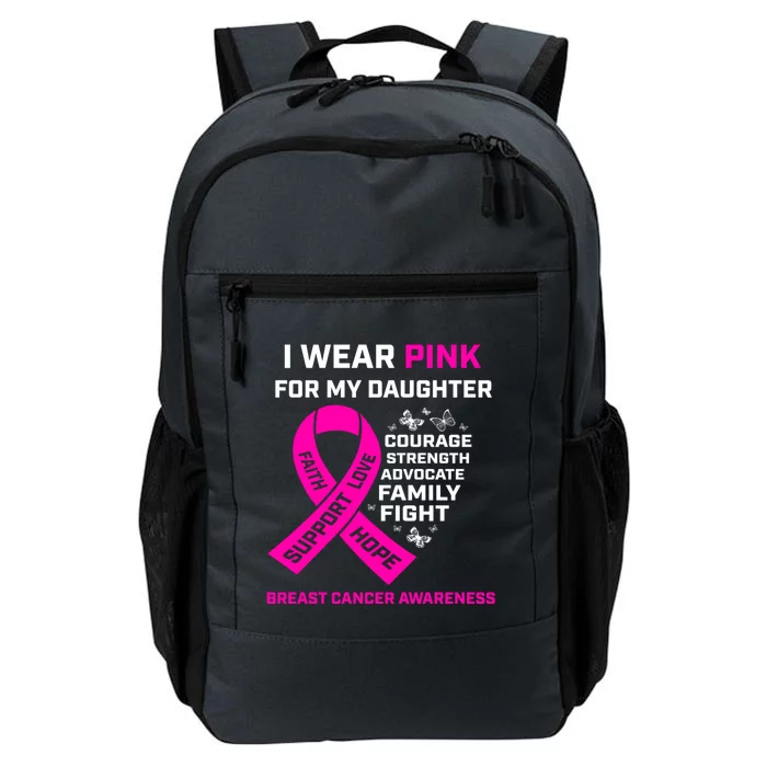 Gifts I Wear Pink For My Daughter Breast Cancer Awareness Gift Daily Commute Backpack