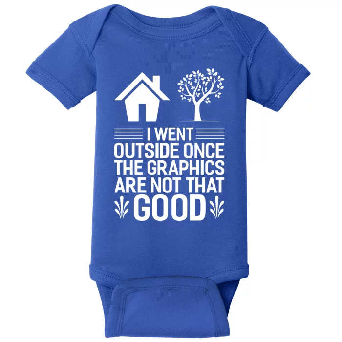 Gamer I Went Outside Once Video Gamer Great Gift Baby Bodysuit