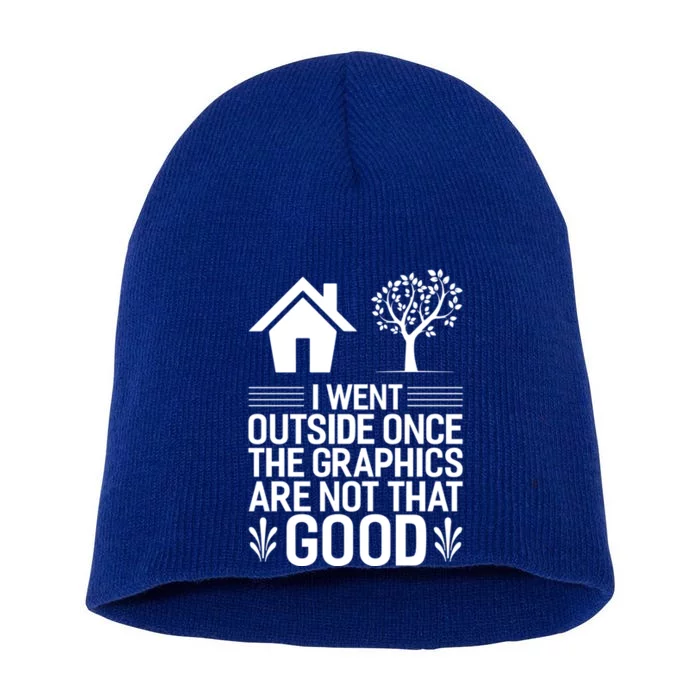 Gamer I Went Outside Once Video Gamer Great Gift Short Acrylic Beanie