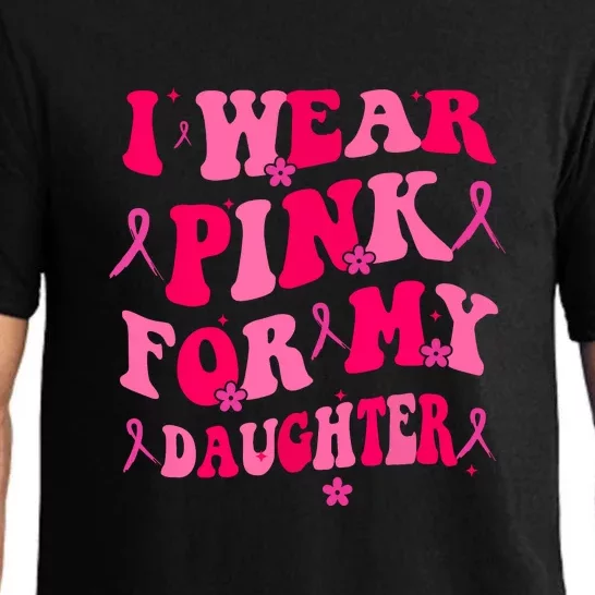 Groovy I Wear Pink Breast Cancer Awareness For My Daughter Gift Pajama Set