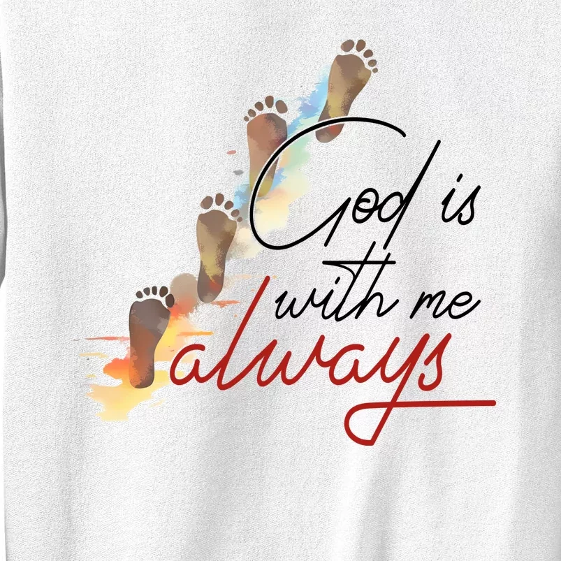 God Is With Me Always Footsteps Sweatshirt