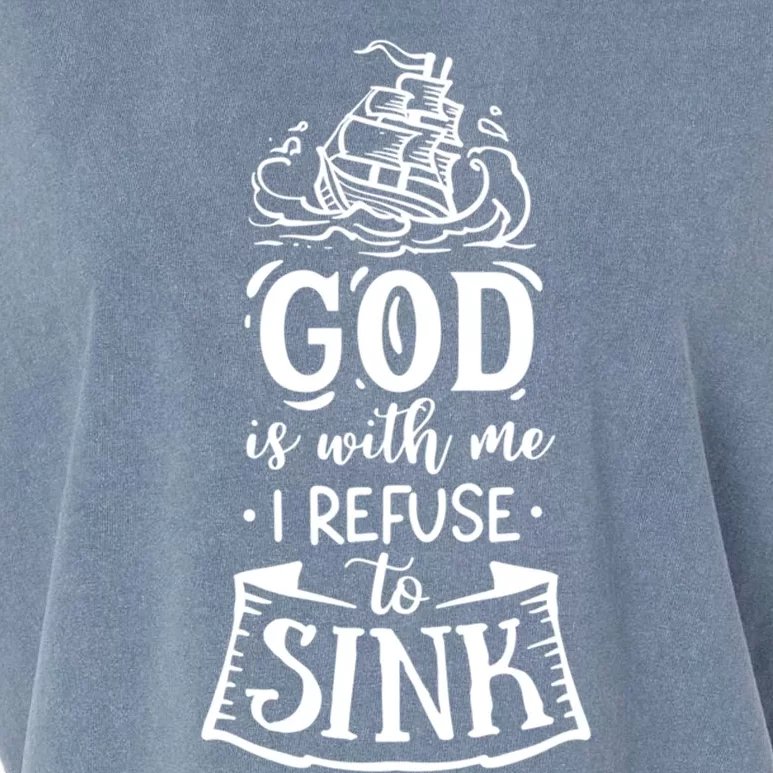 God Is With Me I Refuse To Sink Gift Garment-Dyed Women's Muscle Tee