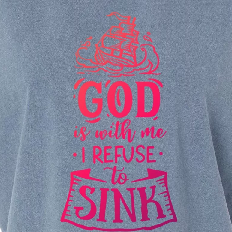 God Is With Me I Refuse To Sink Gift Garment-Dyed Women's Muscle Tee