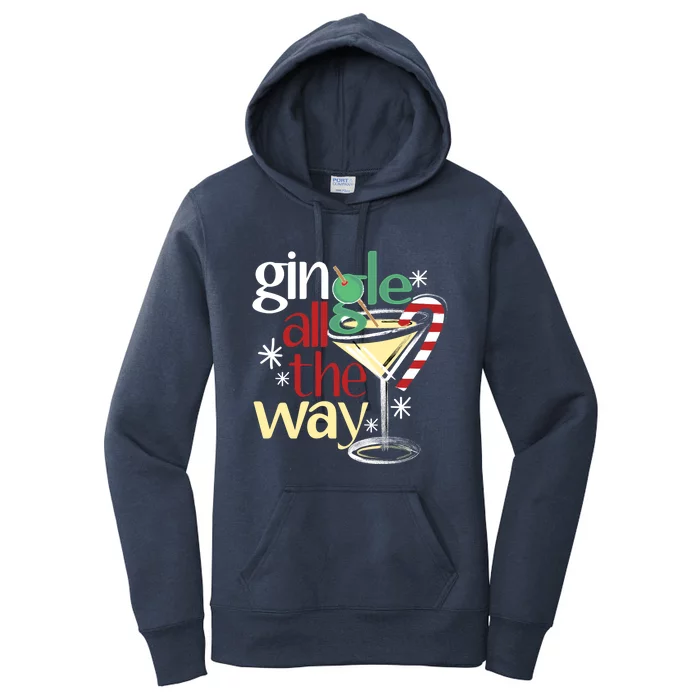 Gingle Jingle All The Way Gin Christmas Martini Gift Women's Pullover Hoodie