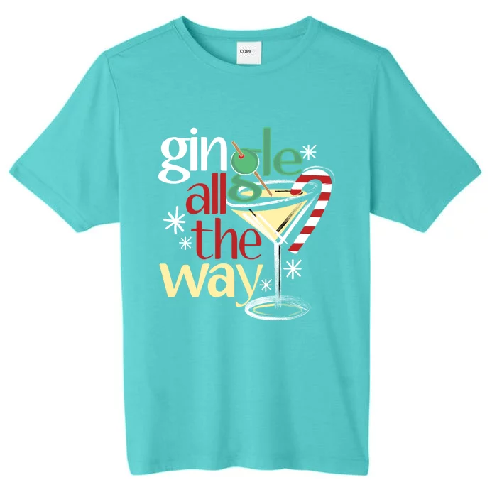 Gingle Jingle All The Way Gin Christmas Martini Gift ChromaSoft Performance T-Shirt