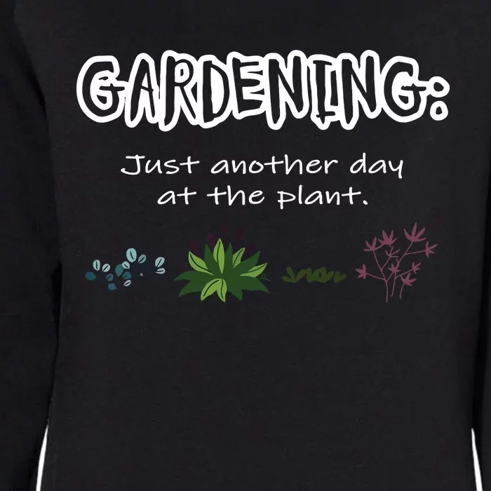 Gardening Just Another Day At The Plant Funny Gardener Womens California Wash Sweatshirt