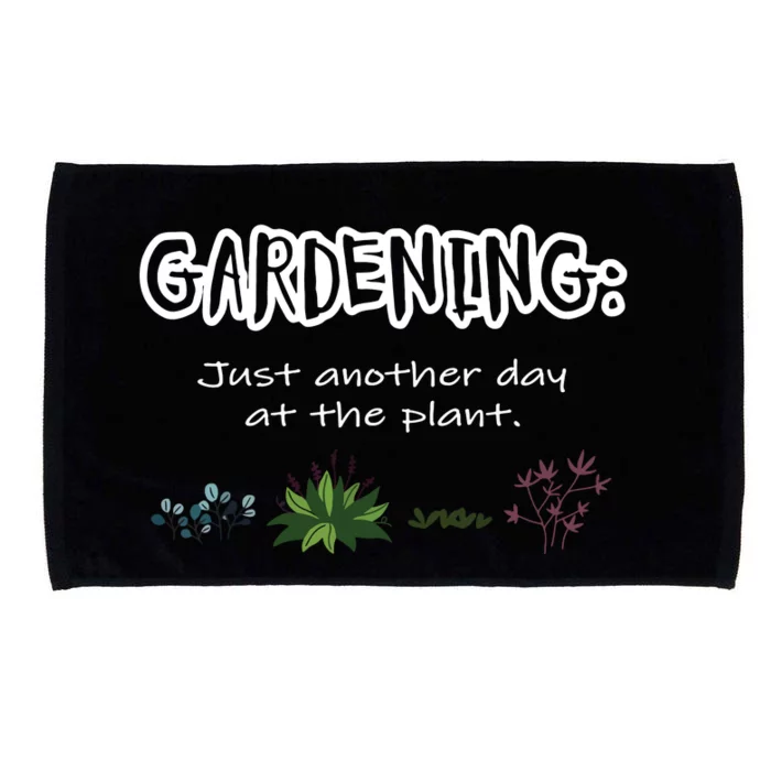 Gardening Just Another Day At The Plant Funny Gardener Microfiber Hand Towel