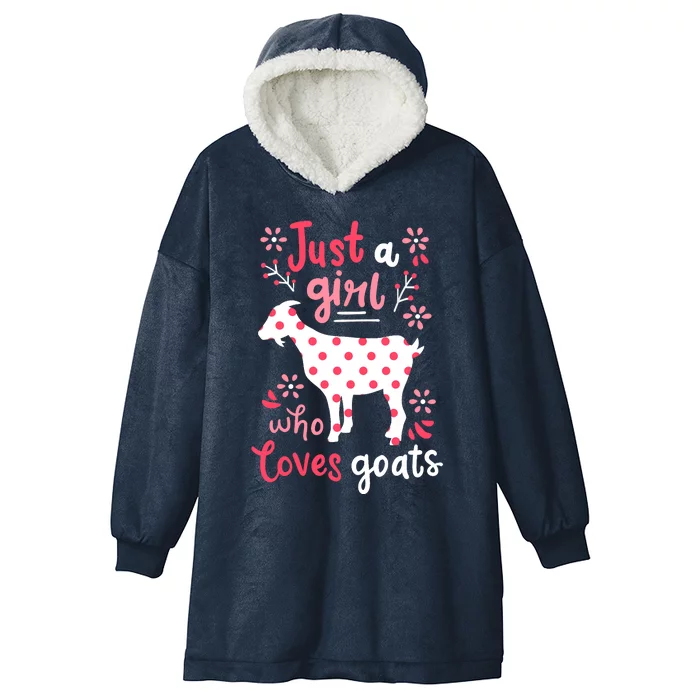 Goat Just A Girl Goats Gift Hooded Wearable Blanket