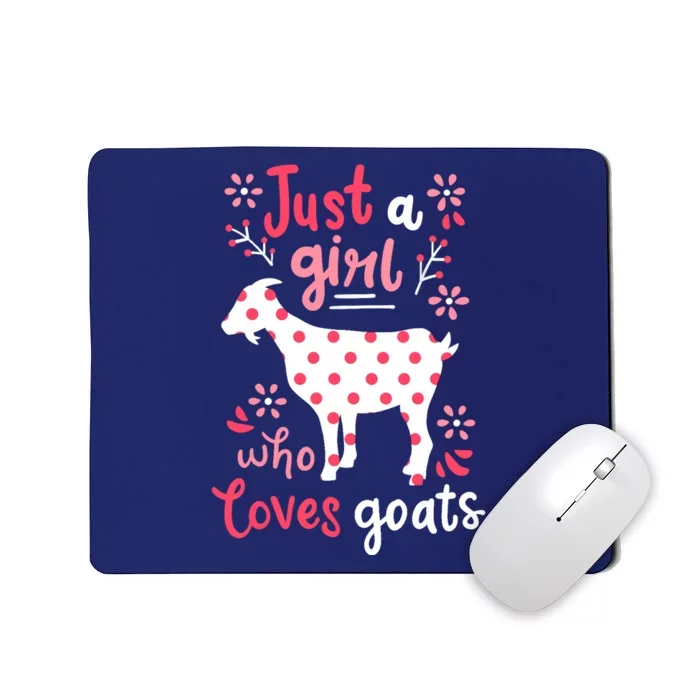 Goat Just A Girl Goats Gift Mousepad