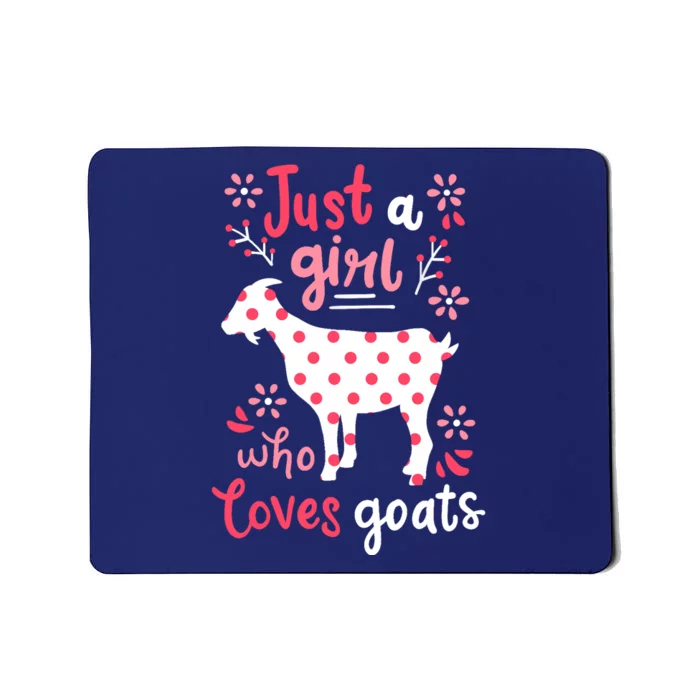 Goat Just A Girl Goats Gift Mousepad