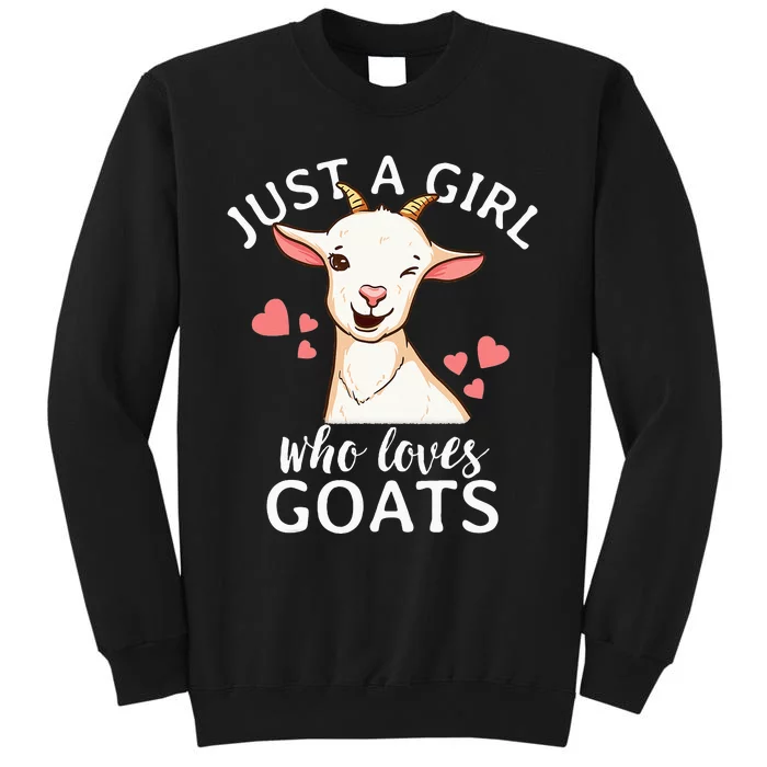 Goat Just A Who Loves Goats Farmer Goat Mom Sweatshirt