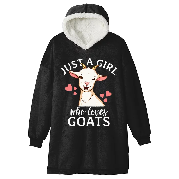 Goat Just A Who Loves Goats Farmer Goat Mom Hooded Wearable Blanket