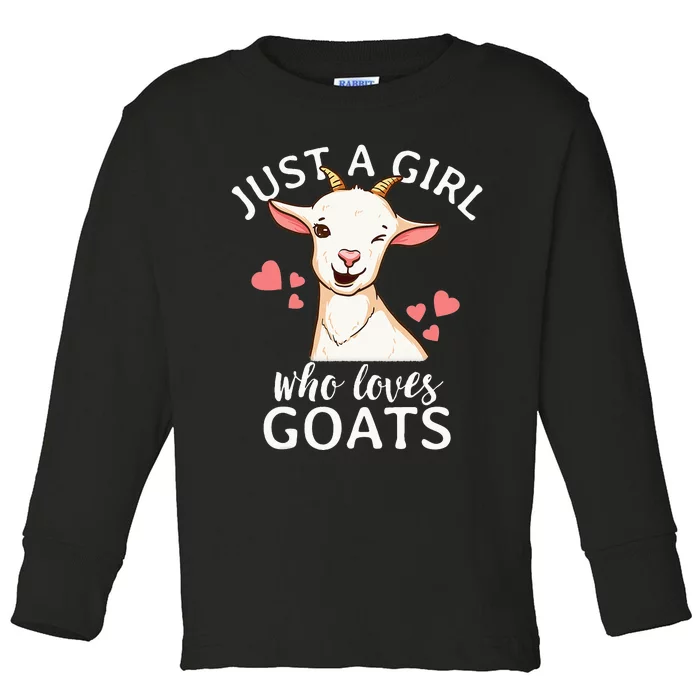 Goat Just A Who Loves Goats Farmer Goat Mom Toddler Long Sleeve Shirt