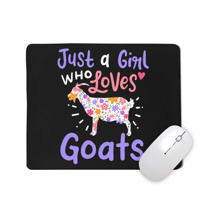 Goat Just A Girl Who Loves Goats Gift For Goat Lovers Mousepad