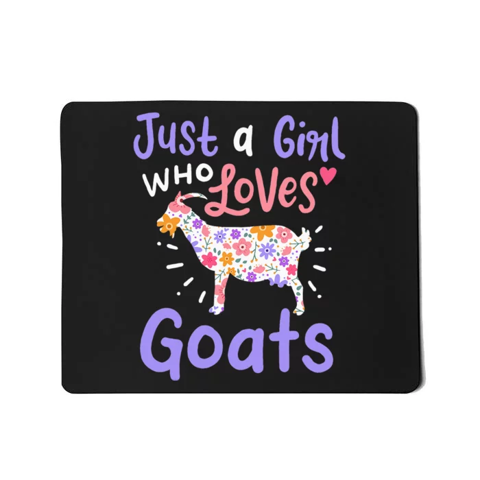 Goat Just A Girl Who Loves Goats Gift For Goat Lovers Mousepad