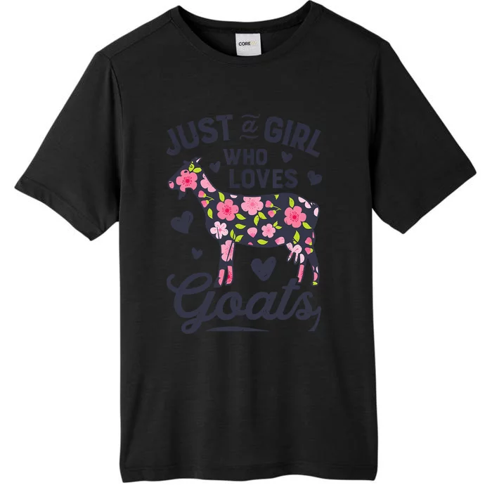 Goat Just A Girl Who Loves Goats Flowers Farm Wo Farmers ChromaSoft Performance T-Shirt