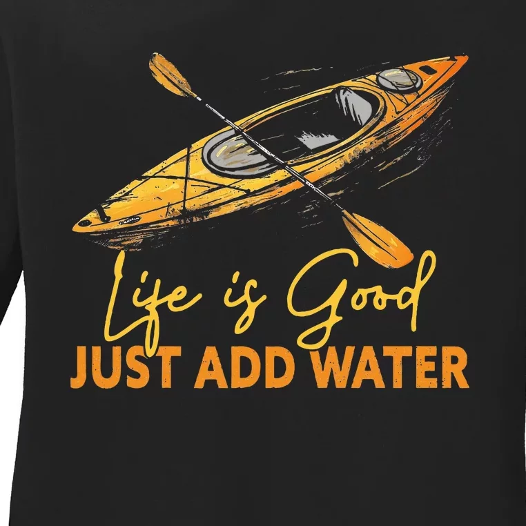 Good Just Add Water Kayaking Kayak Outdoor Ladies Long Sleeve Shirt