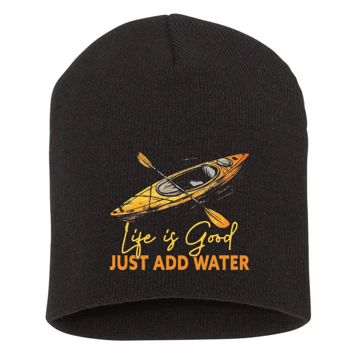 Good Just Add Water Kayaking Kayak Outdoor Short Acrylic Beanie