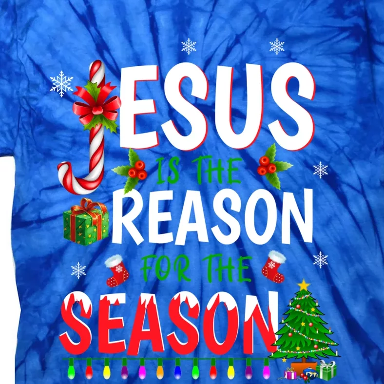 God Jesus Christ Is Reason For The Christmas Season Gift Tie-Dye T-Shirt