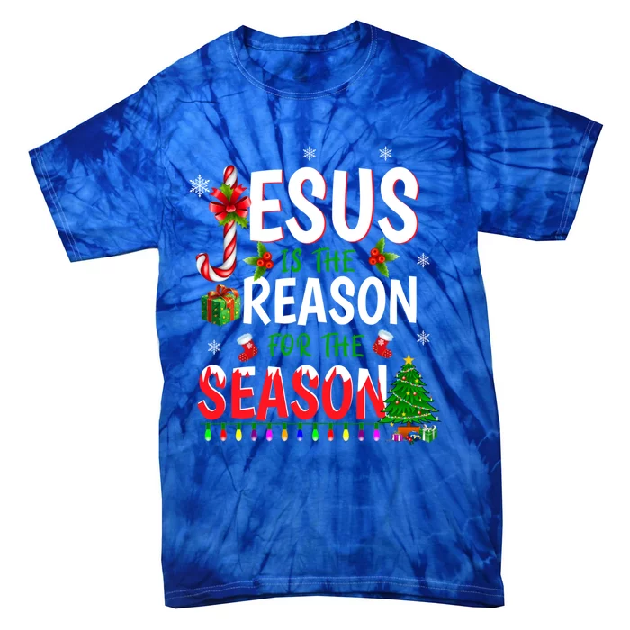 God Jesus Christ Is Reason For The Christmas Season Gift Tie-Dye T-Shirt